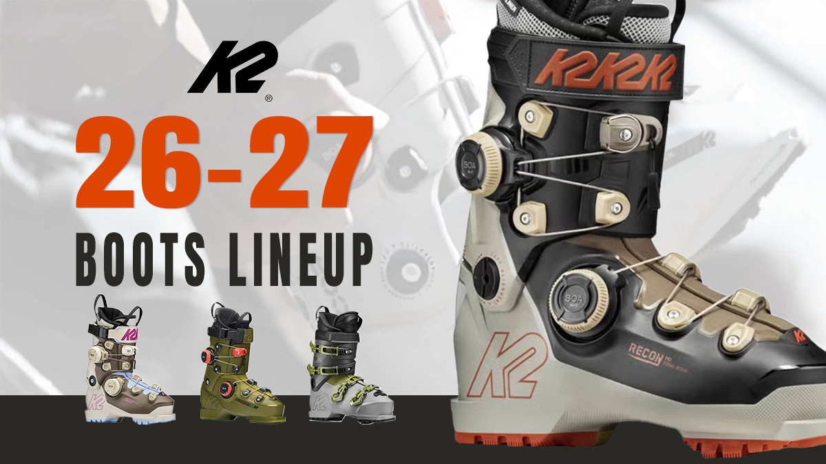 K2(ケーツー)2026-2027 最新モデル:フルモデルチェンジしたRECON・ANTHEMなど注目ブーツを徹底解説!
